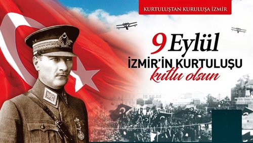 9 Eylül İzmirin kurtuluşu kutlu olsun!